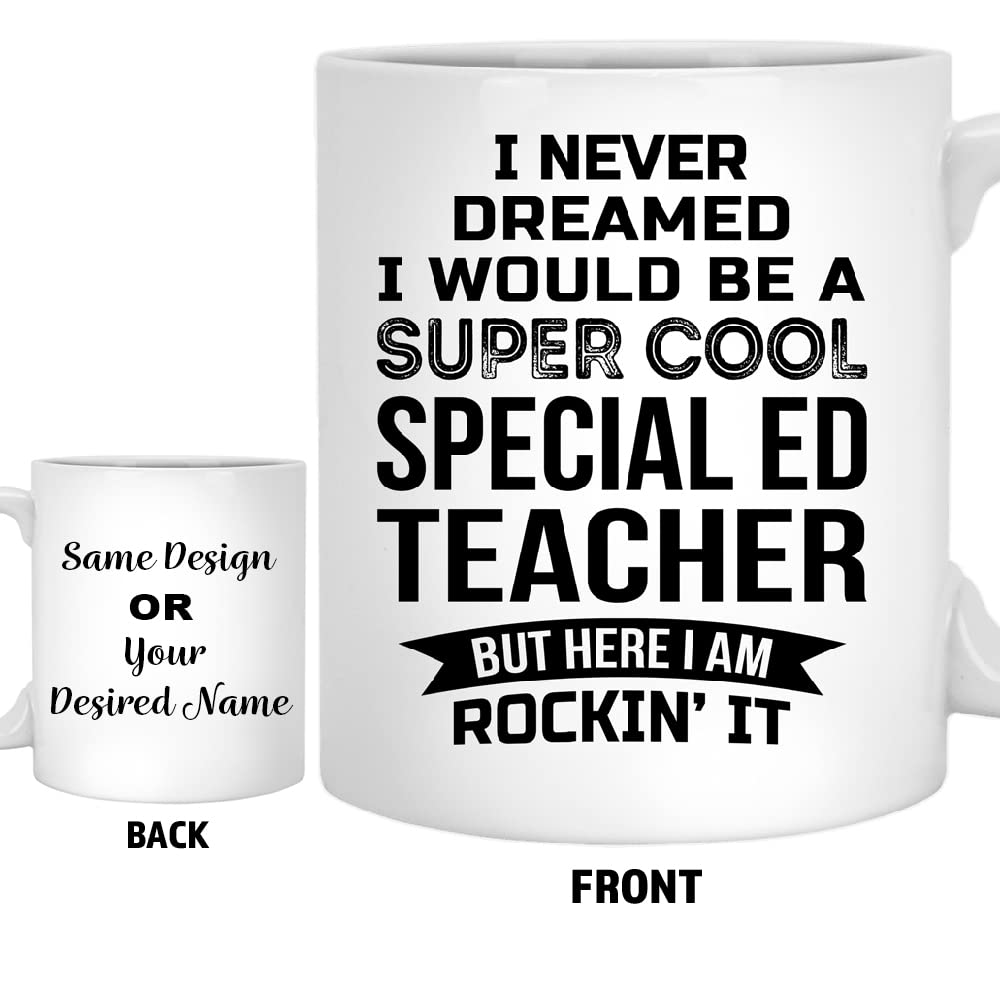 Funny Teacher Coffee Mug 11oz - Special Ed Gift for Men & Women - Perfect for New Job Appreciation & Office Use