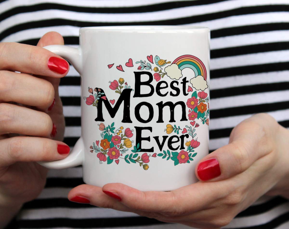 Best Mom Ever Coffee Mug - 11oz Ceramic Tea Cup for Mother's Day, Birthday Gift from Daughter or Son - Perfect for Coffee, Tea, Hot Chocolate & Office, Home Use
