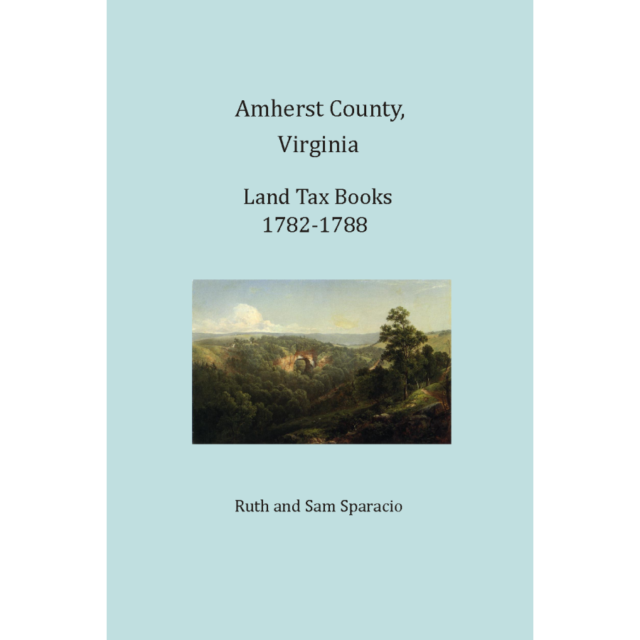 Amherst County Virginia Land Tax Books 1782-1788 | Historical Property Records & Genealogy Research | Perfect for Historians, Genealogists & Local Researchers