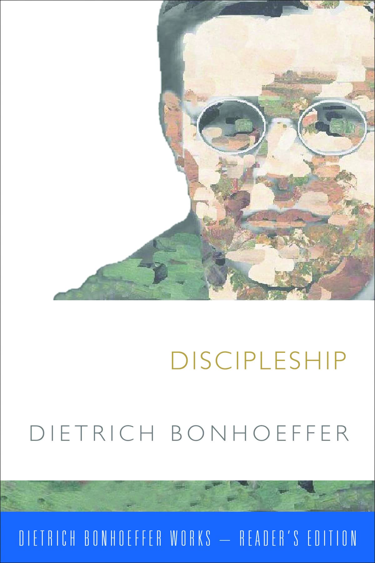 Discipleship (Dietrich Bonhoeffer Works - Reader's Edition) | Christian Theology Book for Bible Study & Spiritual Growth | Perfect for Small Groups & Personal Devotion