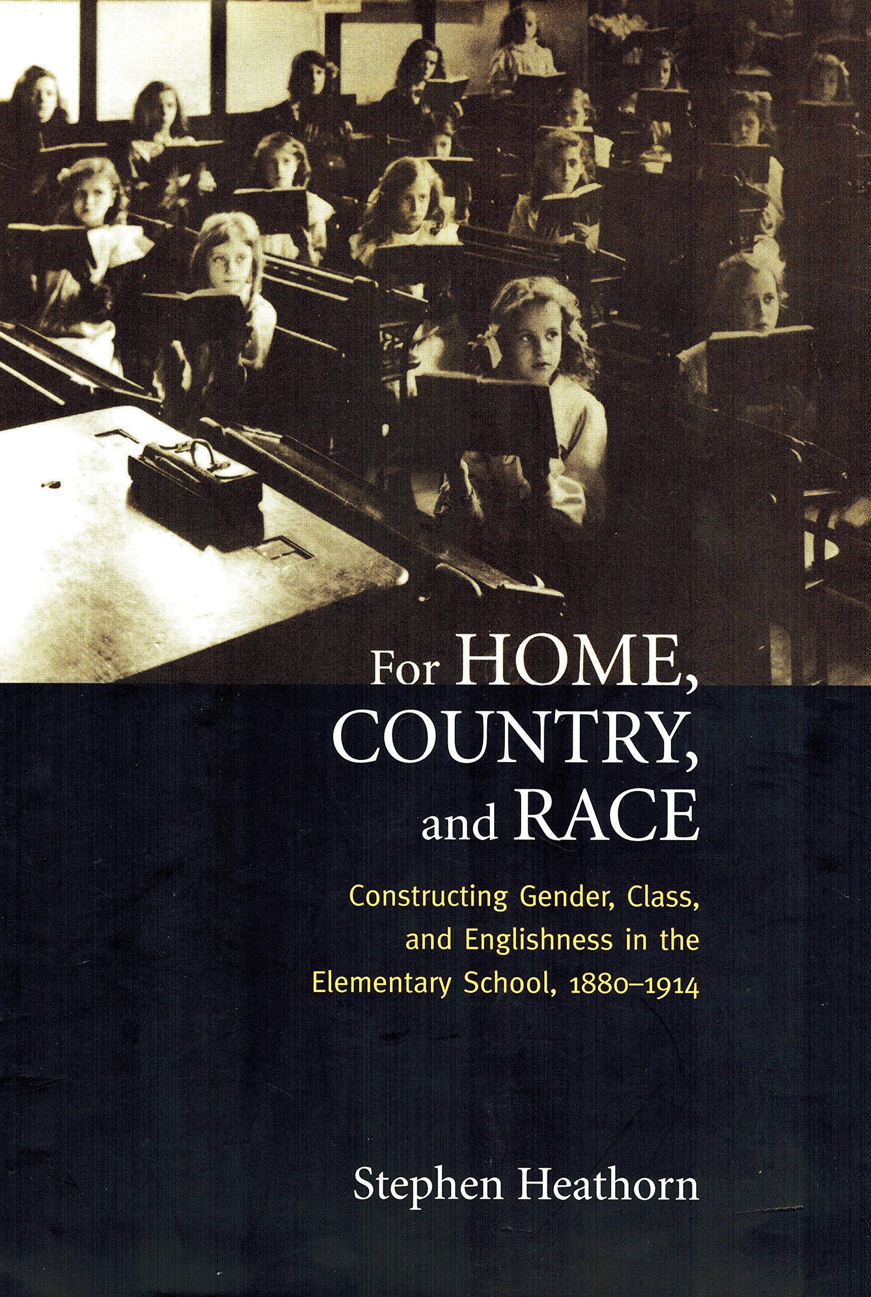 For Home, Country, and Race: Gender, Class, and Englishness in Elementary Schools (1880-1914) - Historical Study of Gender & Social Identity | Perfect for Academic Research, History Classes & Gender Studies