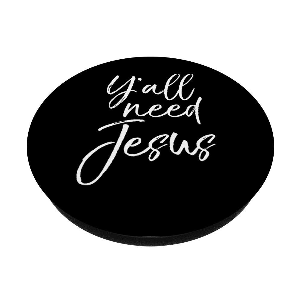 Y'all Need Jesus PopSocket Grip - Southern Christian Humor Swappable Phone & Tablet Grip for Daily Use, Church, and Travel