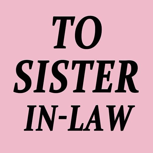 To Sister-in-law
