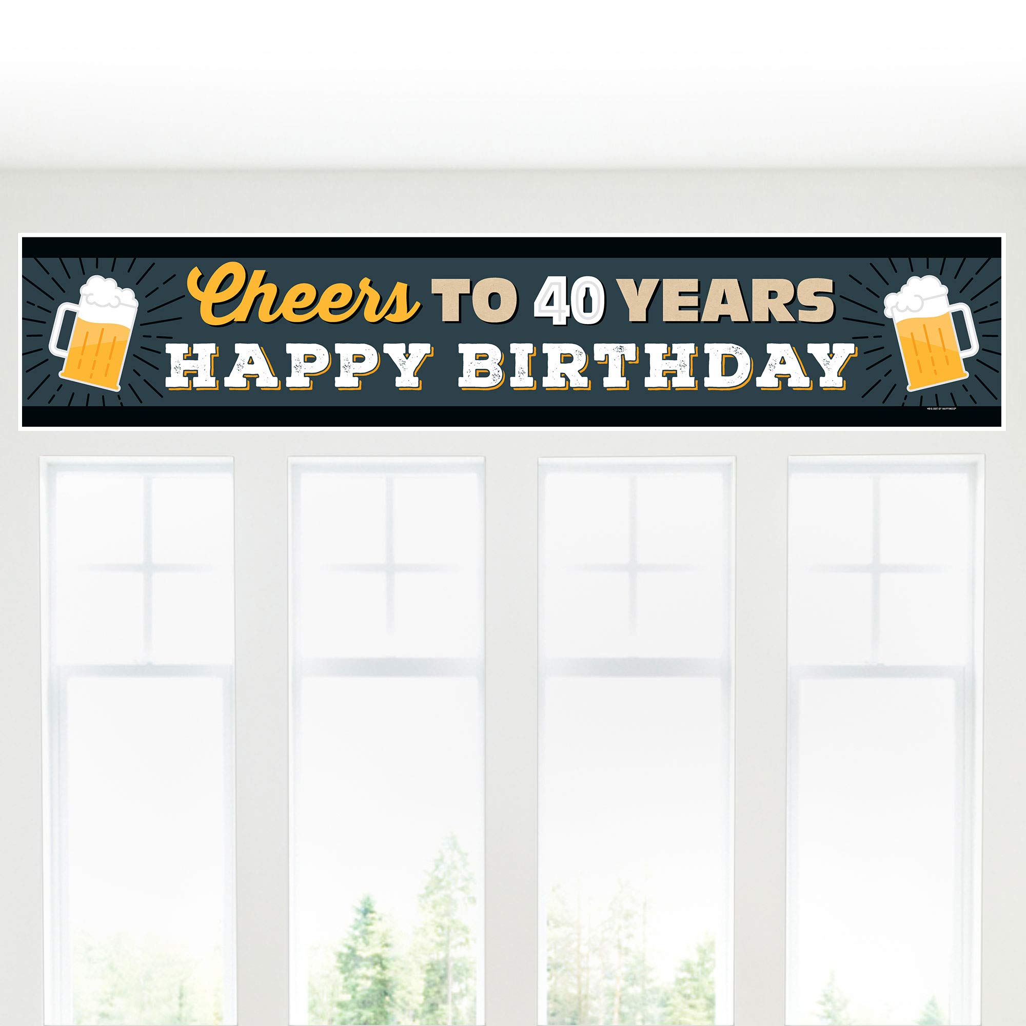 Cheers & Beers to 40 Years - Happy 40th Birthday Party Banner & Decorations | Big Dot of Happiness | Perfect for Milestone Celebrations, Home Decor & Photo Backdrops