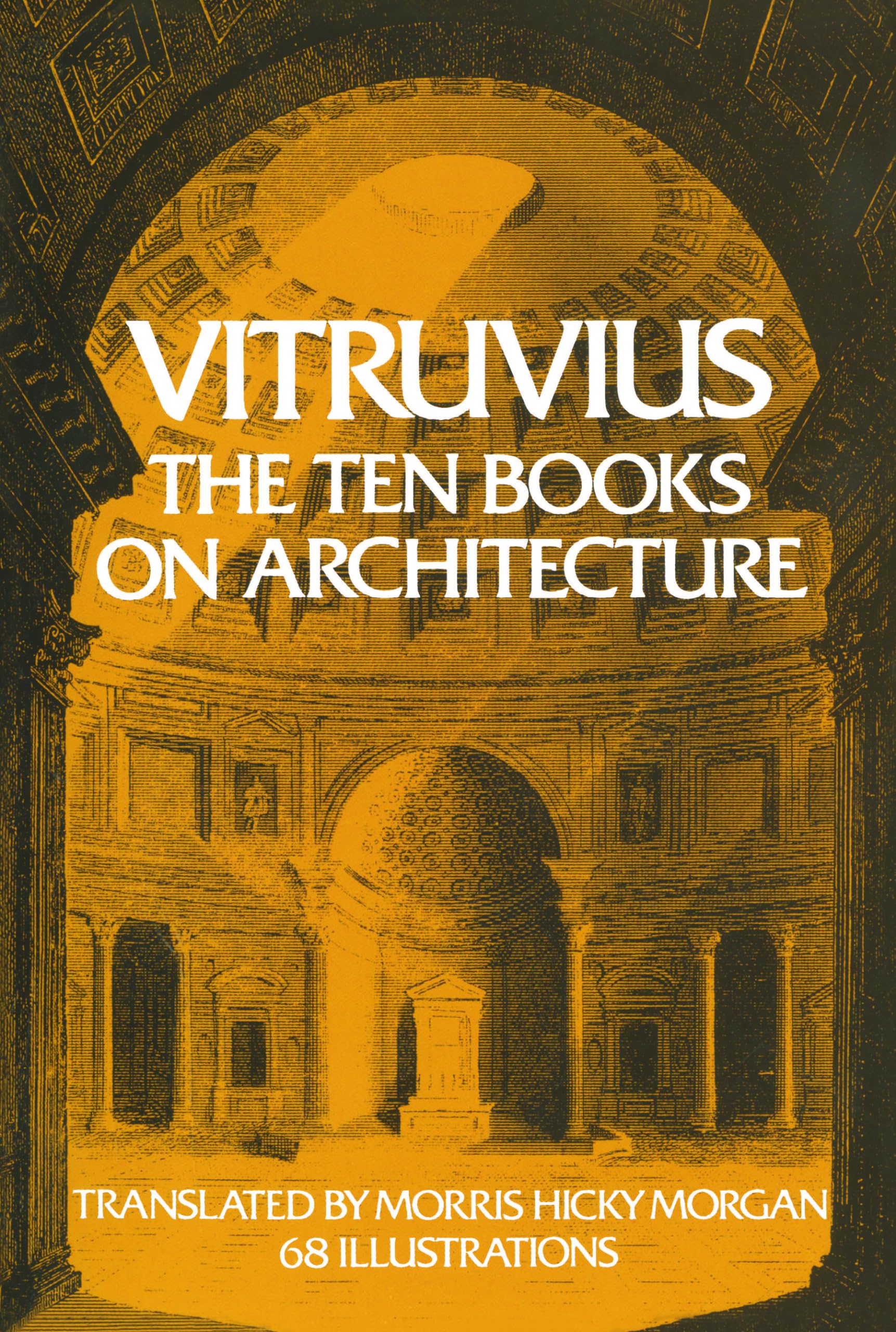 Vitruvius: The Ten Books on Architecture (Volume 1) - Classic Architectural Treatise for Students, Historians & Designers | Perfect for Architecture Studies & Historical Research