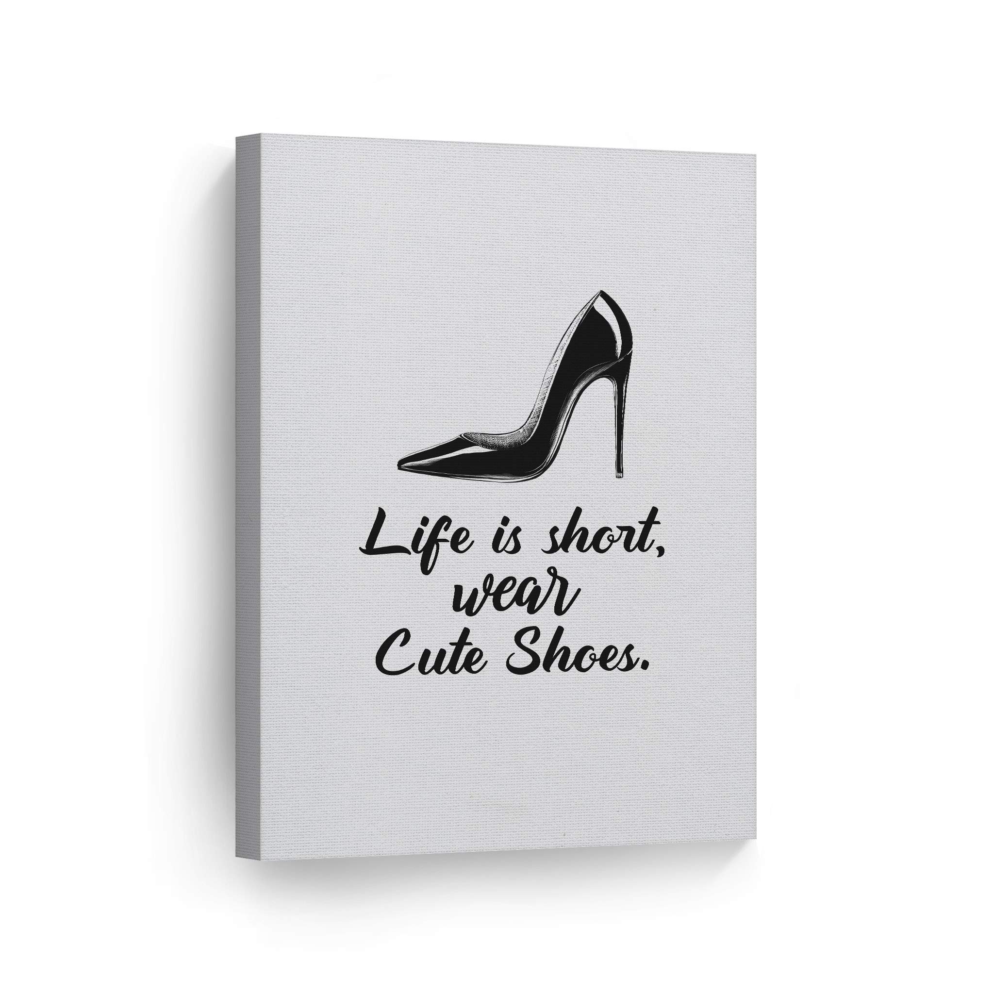 Life is Short Wear Cute Shoes Black & White Stiletto Fashion Canvas Wall Art - 36x24 Inch Ready to Hang Print for Office, Bathroom, Girls Room, Women's Dorm & Living Room Decor - Perfect for Bedroom, Home & Gift Giving