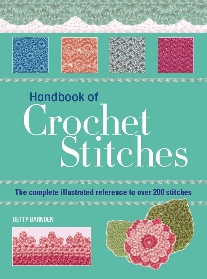 Essential Handbook Of Crochet Stitches - Step-by-Step Guide for Beginners & Advanced Crocheters | Perfect for DIY Projects, Home Decor & Gift Making