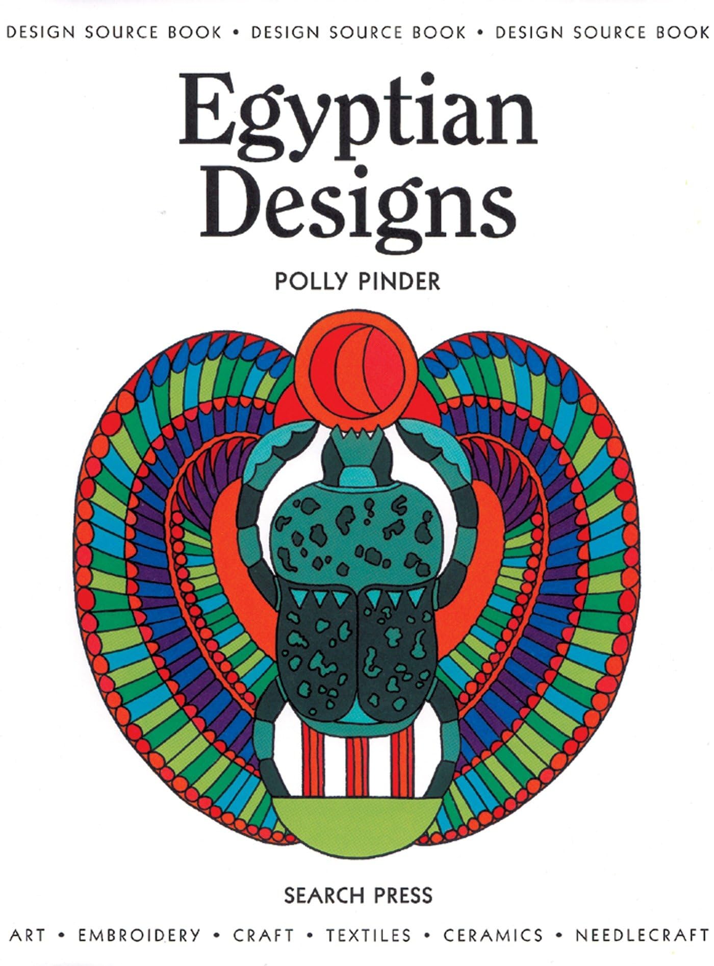 Egyptian Designs: Ancient Art & Patterns for Home Decor, Fashion & Graphic Design | Design Source Book for Artists & Creatives