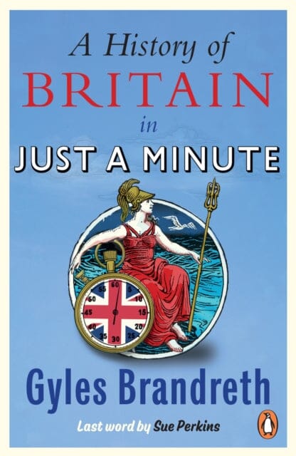 A History of Britain in Just a Minute by Gyles Brandreth - Fun British History Book for Adults & Students - Perfect for History Lovers, Book Clubs & Classroom Learning