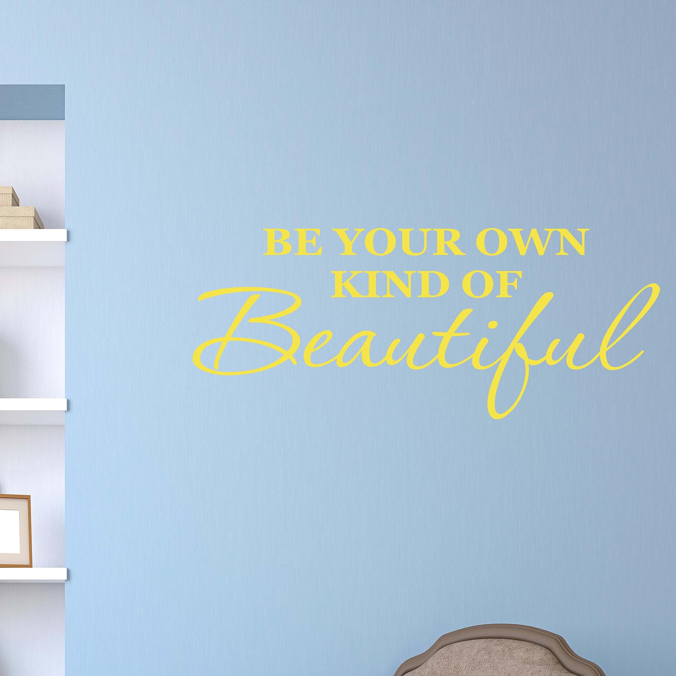 Be Your Own Kind of Beautiful Wall Decal - Kids Room & Farmhouse Bedroom Decor | Yellow Vinyl Sticker | Made in USA | Perfect for Nursery, Dorm, or Home Office Wall Art