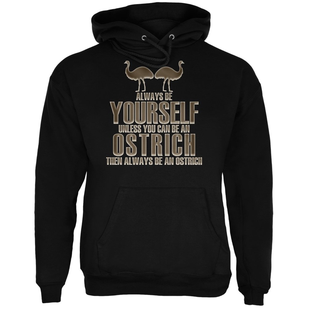 Always Be Yourself Ostrich Print Black Adult Hoodie - Soft & Comfortable Pullover Sweatshirt for Men & Women - Perfect for Casual Wear, Street Fashion & Everyday Outfits