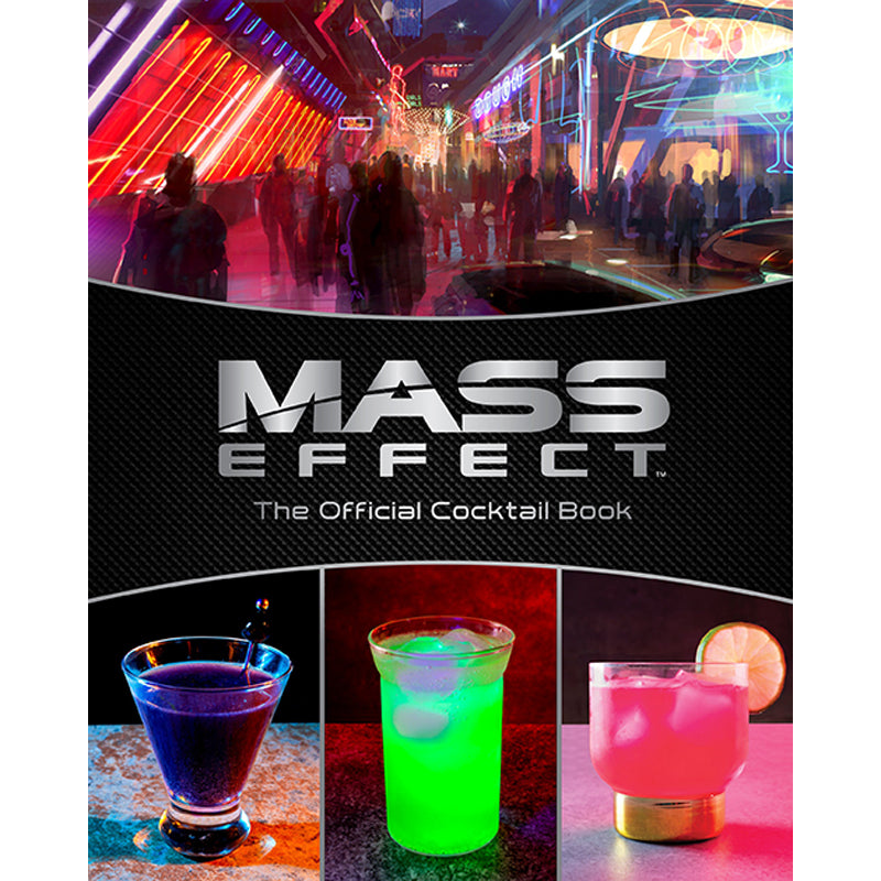 Mass Effect: The Official Cocktail Book - 75 Sci-Fi Inspired Drink Recipes for Game Nights & Themed Parties | Perfect for Fans & Mixologists