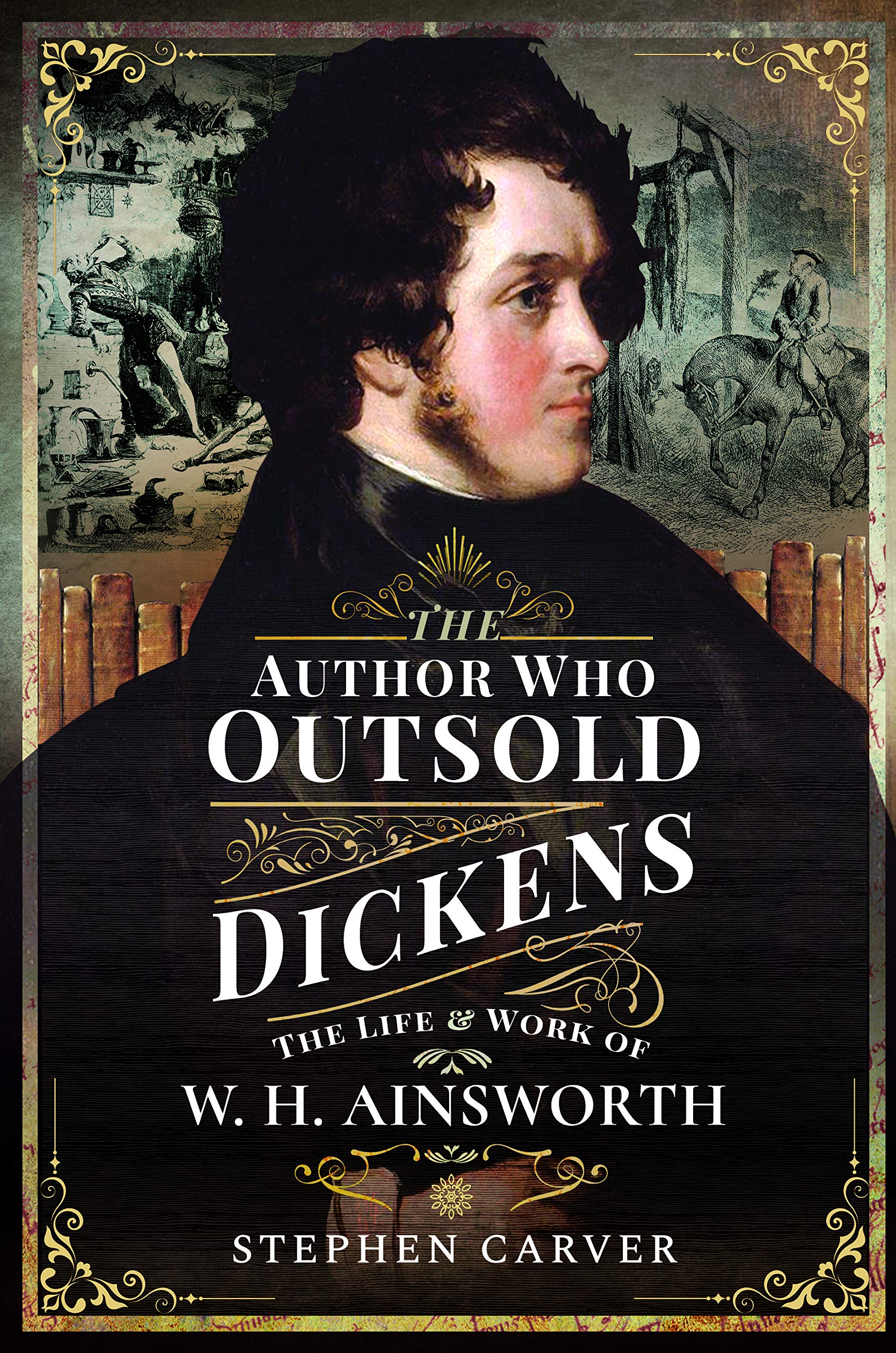 Best-Selling Author Who Outsold Dickens: The Life and Works of W.H. Ainsworth | Historical Fiction & Victorian Literature for Book Collectors and Literary Enthusiasts