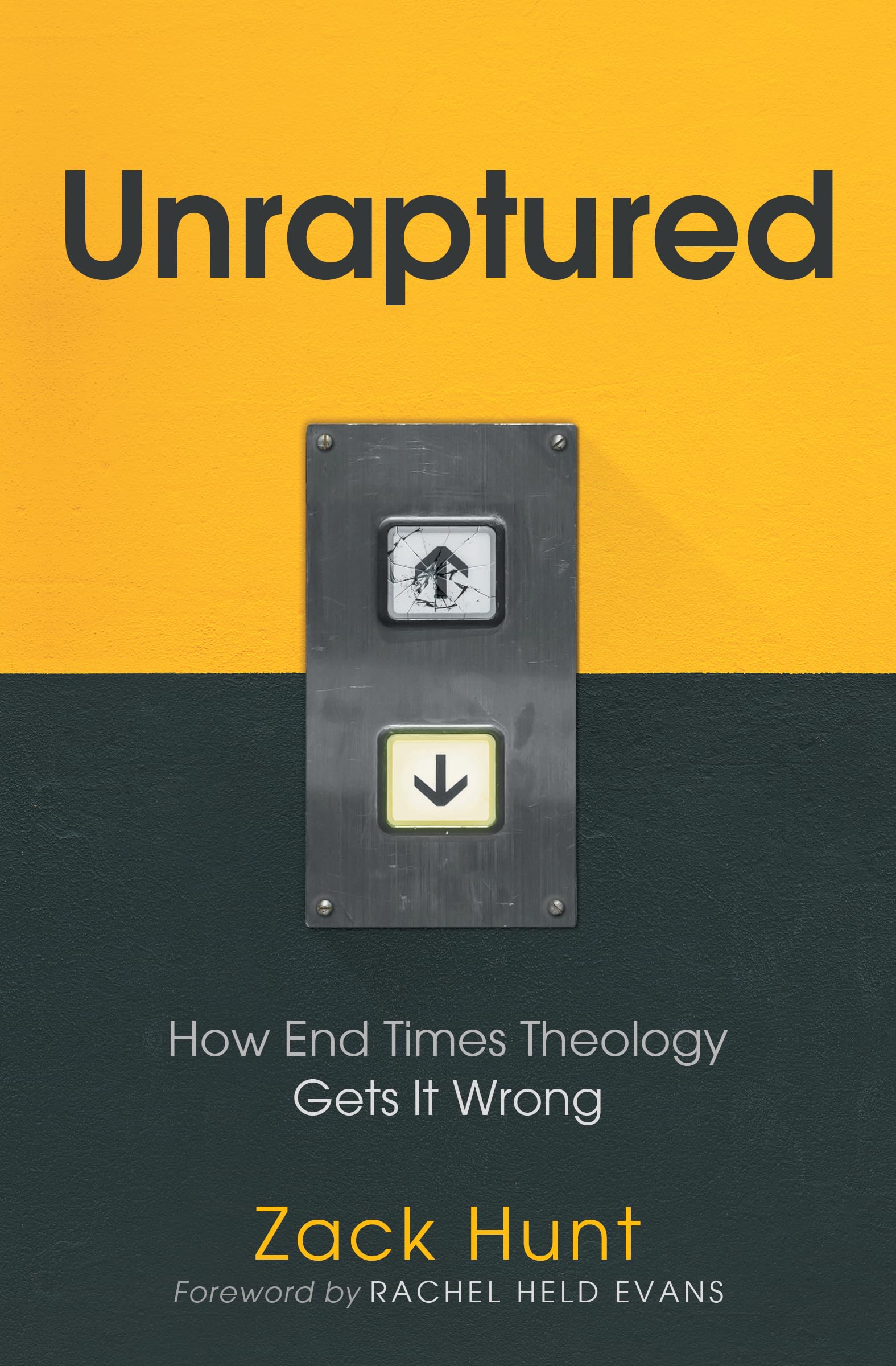 Unraptured: Debunking End Times Theology Myths - A Critical Analysis for Christian Readers & Bible Study Groups