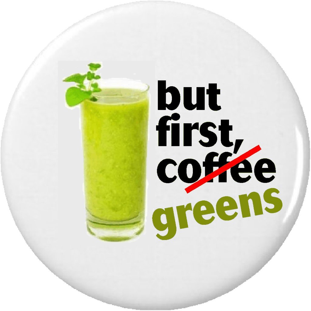 But First, Coffee & Greens Pinback Button - Fun Smoothie Lover Accessory for Coffee Shops, Cafes, and Kitchen Decor
