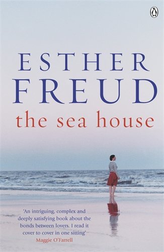Sea House by Esther Freud - A Captivating Novel for Beach Reading & Summer Getaways | April 2004 Edition