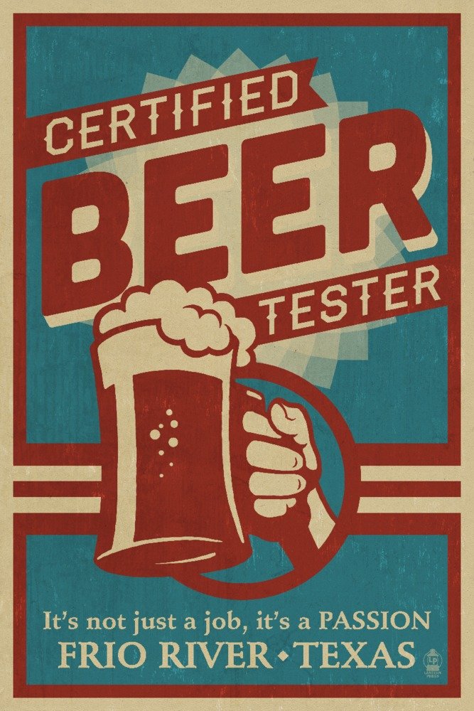 Texas Frio River Certified Beer Tester 68497 - Signed 24x36 Art Print Poster for Wall Decor | Perfect for Home Bar, Man Cave & Brewery Themed Rooms