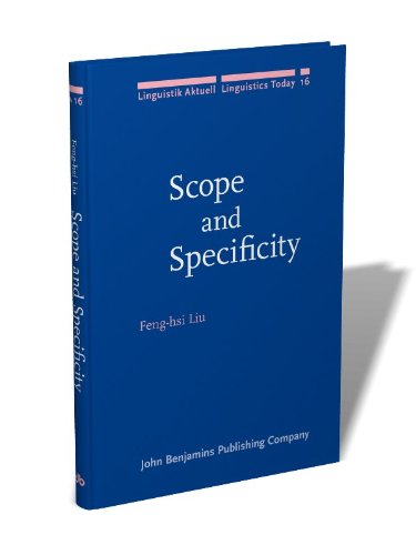 Scope and Specificity in Linguistics - Linguistic Theory and Analysis | Academic Research & Language Studies | Perfect for Linguists, Researchers & Students