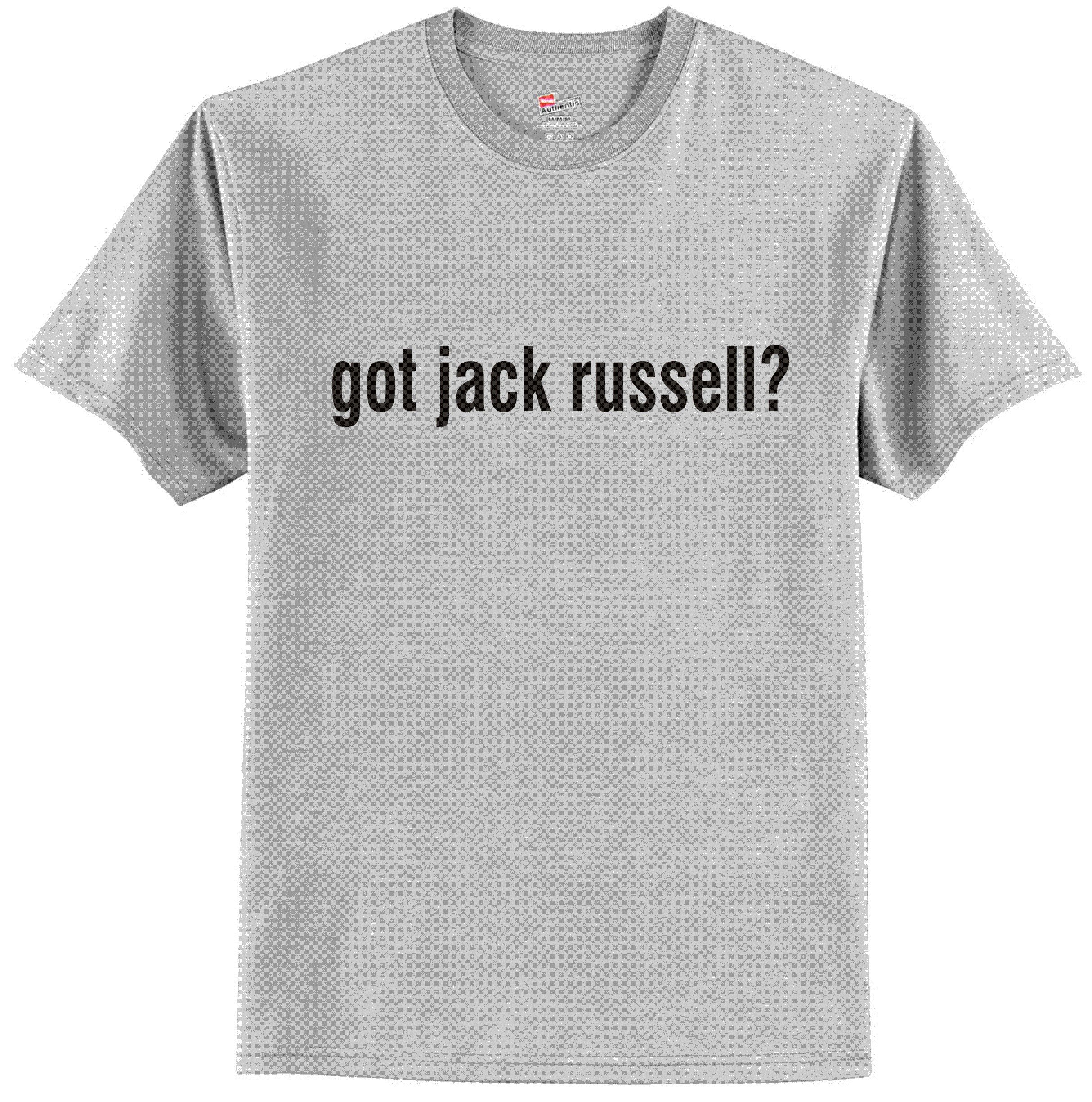 Got Jack Russell Brand T-Shirt | Jack Russell Terrier Dog Lover Tee | Funny Pet Owner Apparel for Men & Women | Perfect for Dog Parks, Walks & Casual Outings