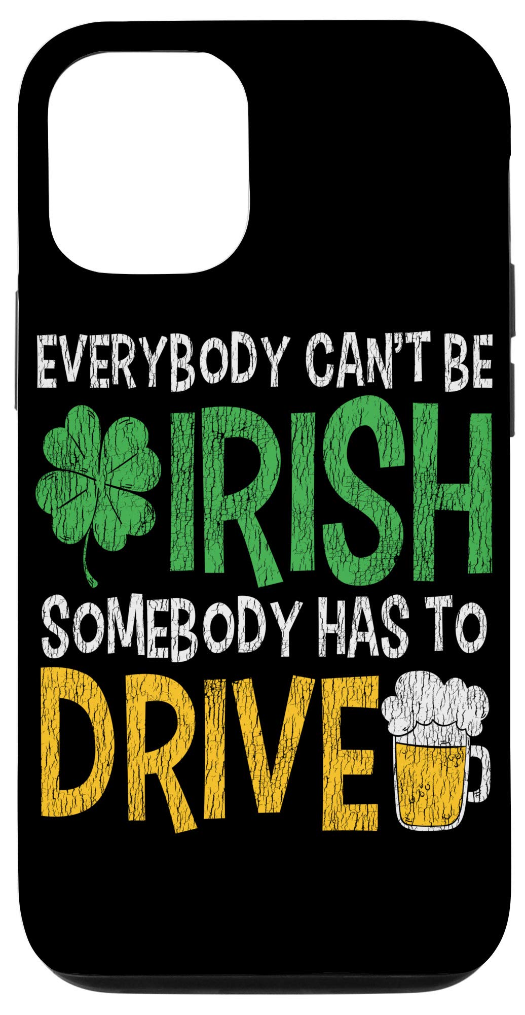Funny Irish Shamrock Designated Driver iPhone 12/12 Pro Case - St. Patrick's Day Gift for Dad - Perfect for Pub Nights & Irish-Themed Parties