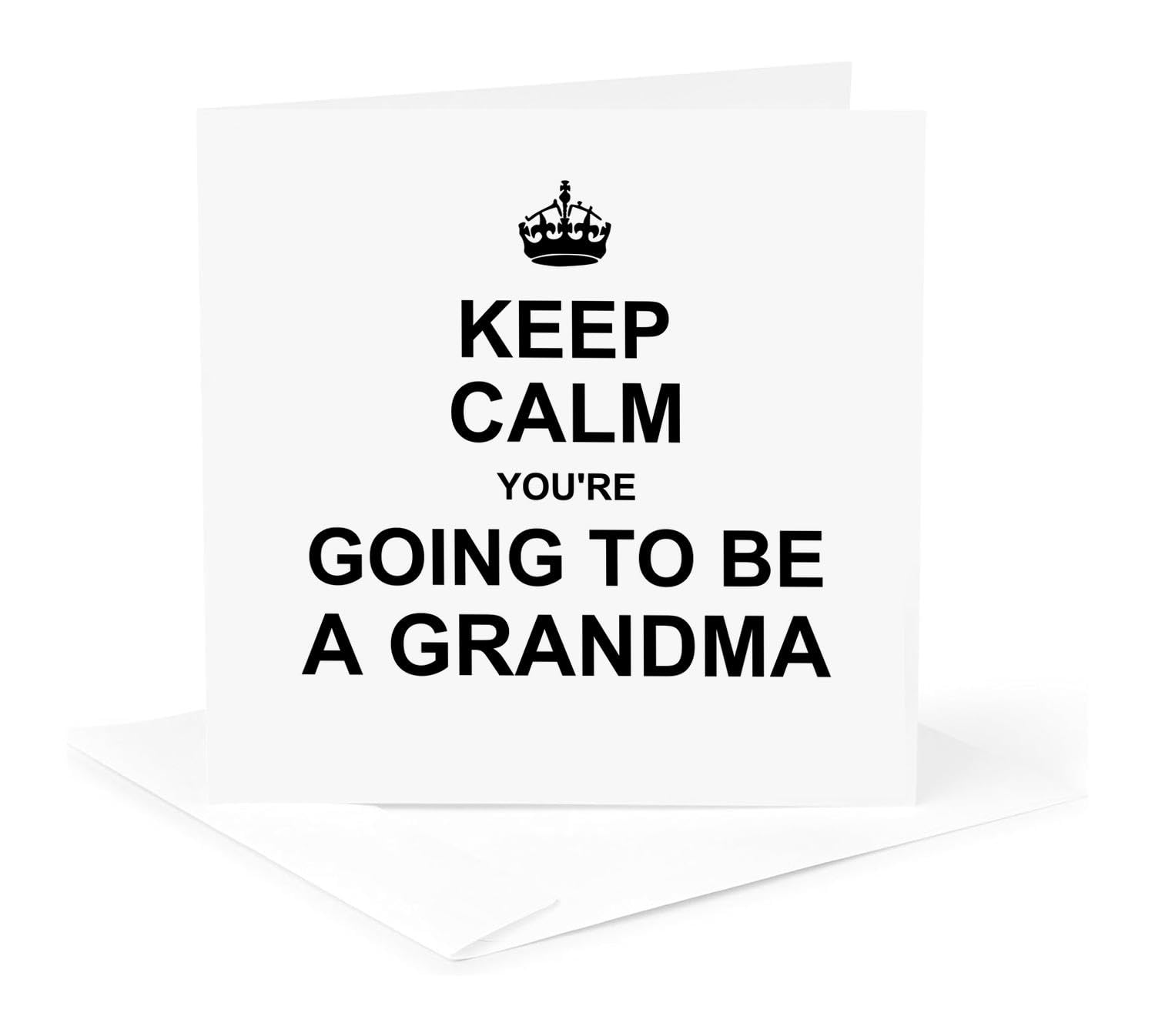 Keep Calm You're Going to Be a Grandma Greeting Card - Heartwarming Future Grandmother Gift - Elegant Typography Design - Perfect for Baby Showers, Mother's Day & Grandparent Celebrations