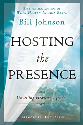 Hosting the Presence: Unveiling Heaven's Agenda - Christian Spiritual Growth Book for Worship & Bible Study