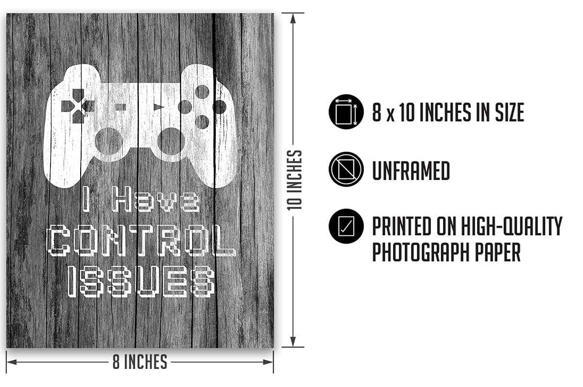 Funny Video Gaming Wall Art - Control Issues Gamer Poster - 8x10 Unframed Print for Gamers Room Decor, Birthday Party & Gifts - Perfect for Game Room, Man Cave or Office Decoration