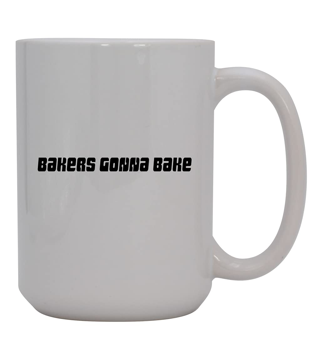 Bakers Gonna Bake - 15oz Ceramic White Coffee Mug | Perfect for Home, Office & Gifts | Durable & Stylish Drinkware