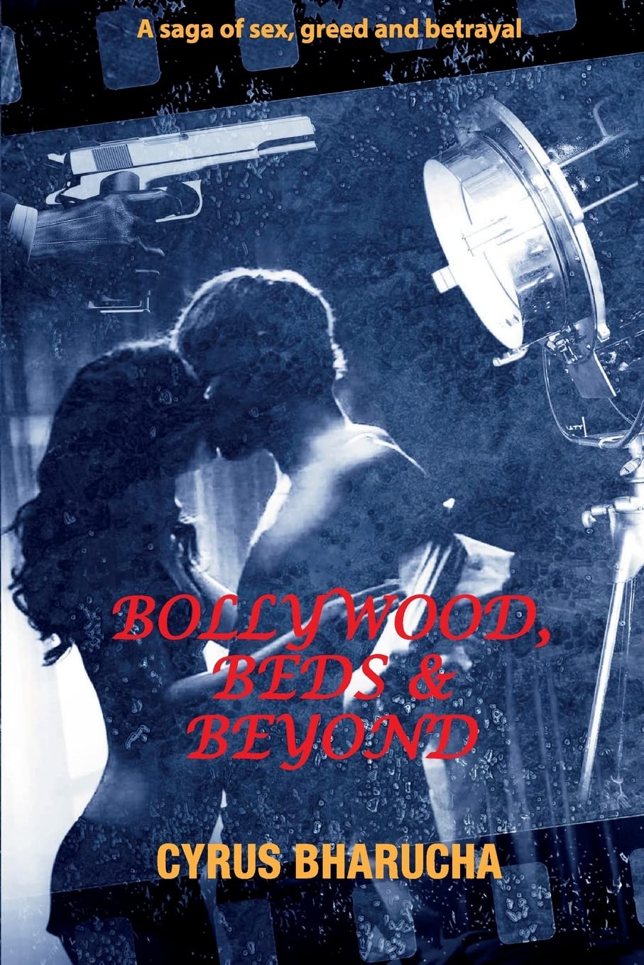 Bollywood, Beds and Beyond: A Story of Passion, Ambition and Deception - Perfect for Drama Lovers and Bollywood Fans