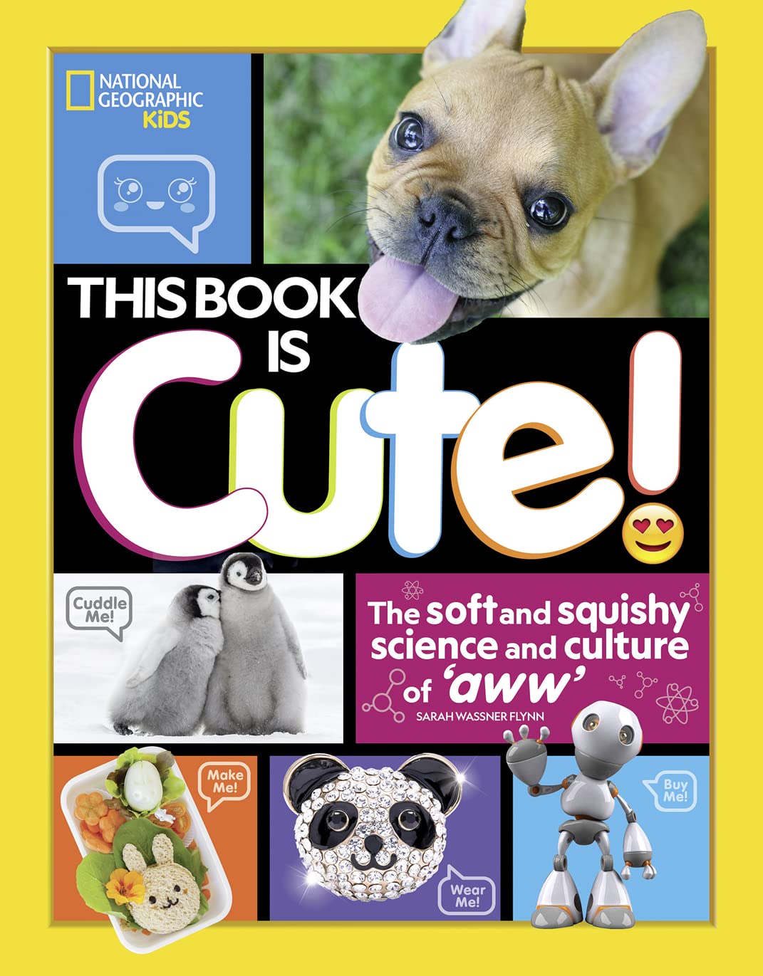 This Book is Cute: The Soft and Squishy Science and Culture of Aww - Explore the Psychology of Cuteness | Perfect Gift for Animal Lovers & Kawaii Enthusiasts | Great for Coffee Table Decor and Relaxation Reading