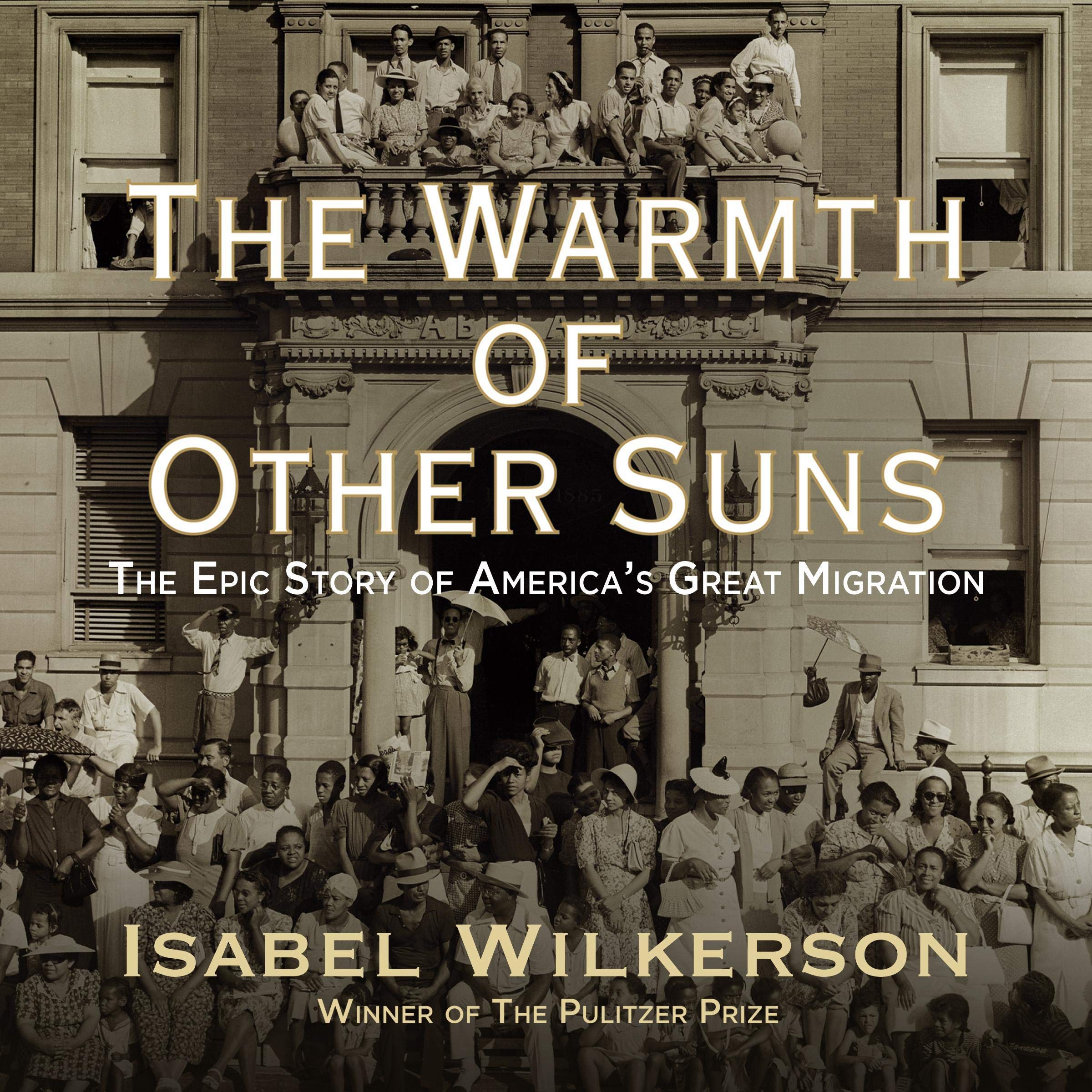 The Warmth of Other Suns: Epic Story of America's Great Migration - Historical Nonfiction Book for Book Clubs & American History Enthusiasts