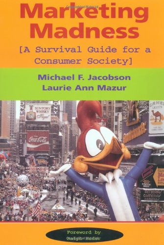 Marketing Madness: The Ultimate Survival Guide for Consumer Society - Navigate Modern Shopping Trends & Make Smarter Purchases