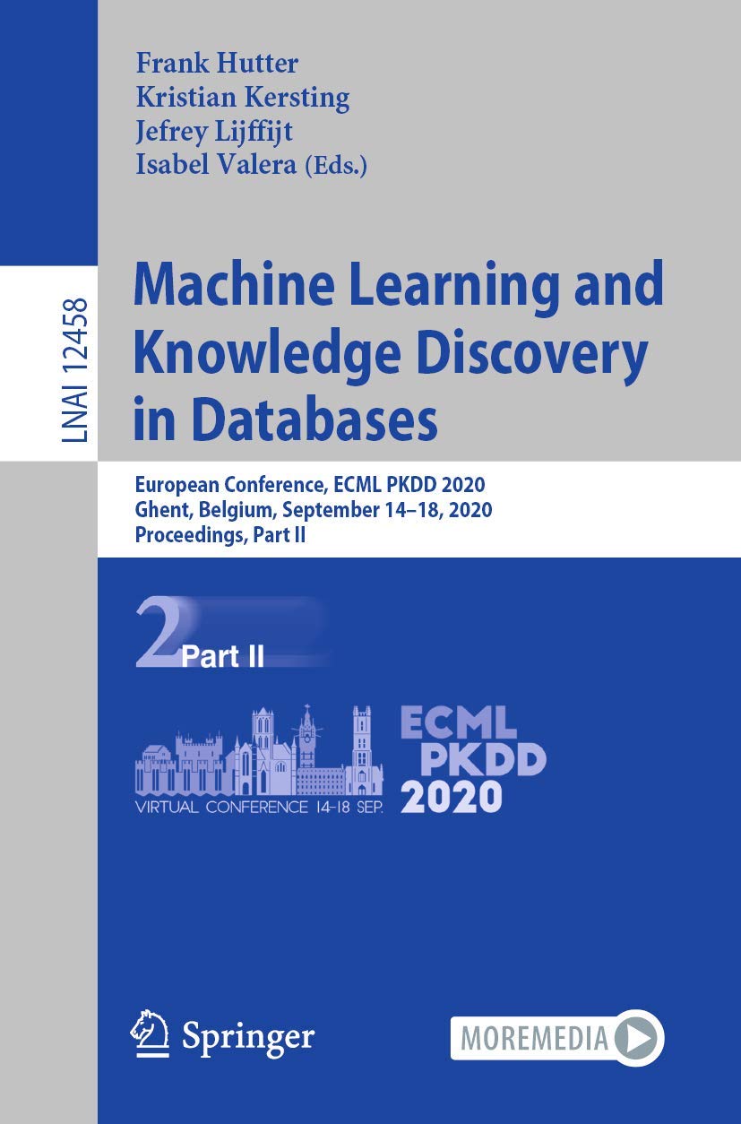 ECML PKDD 2020 Conference Proceedings: Machine Learning & Knowledge Discovery in Databases - Lecture Notes in AI (Part II) | European Academic Research & Data Science Applications