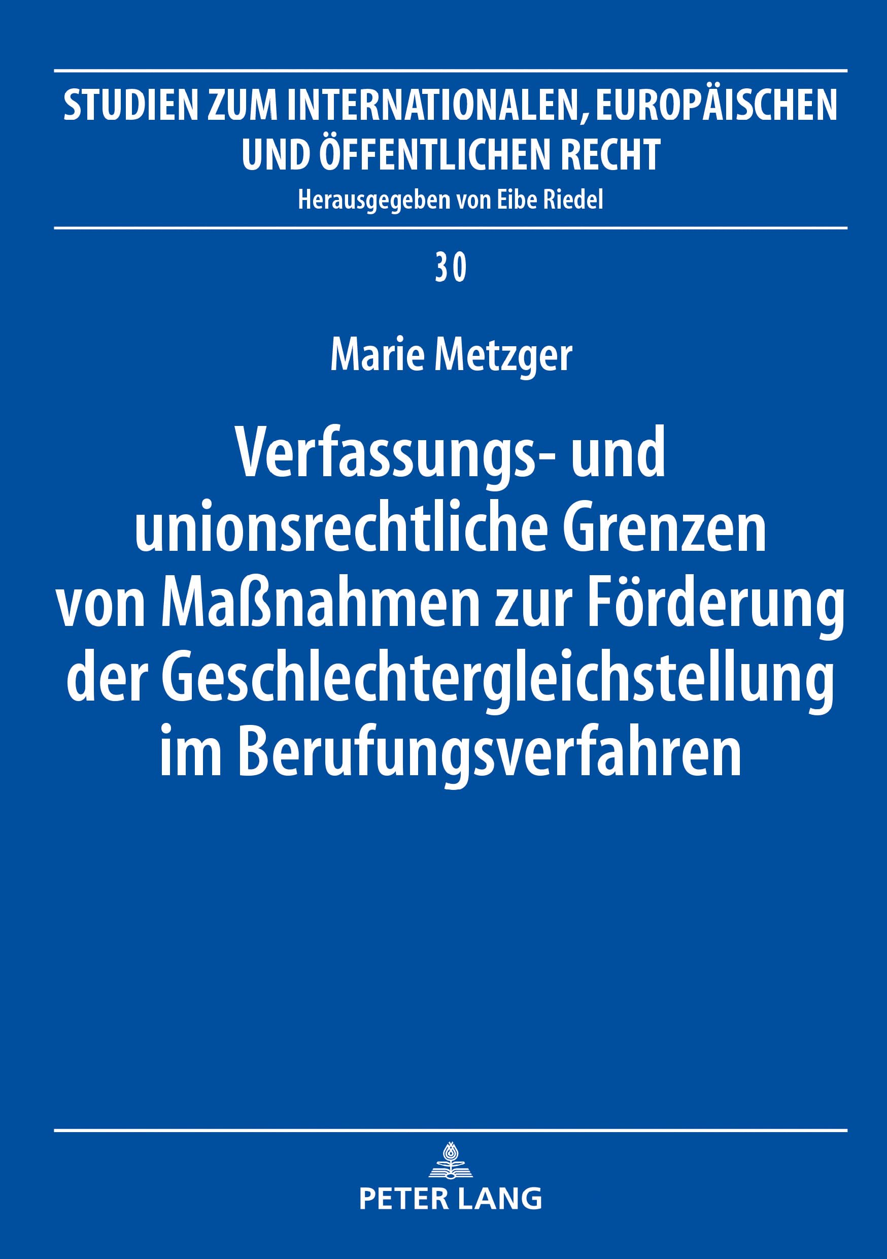 Constitutional and EU Law Limits on Gender Equality Measures in Appointment Procedures - Studies in Public Law (German Edition) | Legal Research, Academic Studies & Policy Analysis