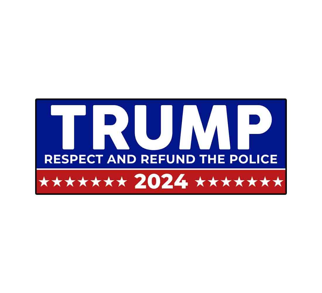Trump Respect Refund Police 2024 Bumper Sticker Decal (3.37