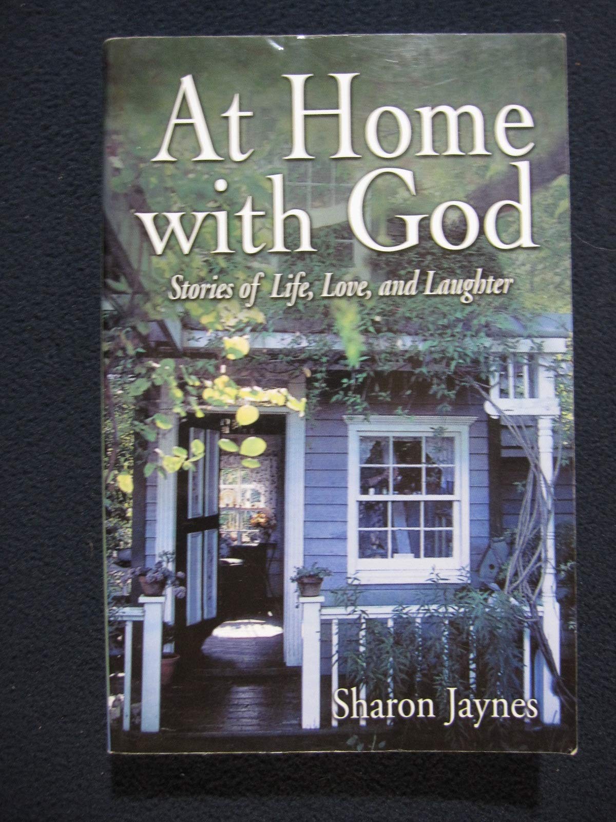 At Home With God: Inspirational Stories of Life, Love, and Laughter - Christian Devotional Book for Daily Encouragement & Family Bonding