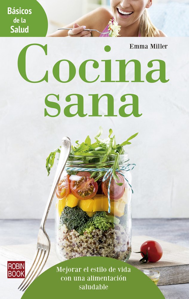 Healthy Cooking (Health Basics) - Spanish Edition - Easy Recipes for Everyday Meals & Family Dinners