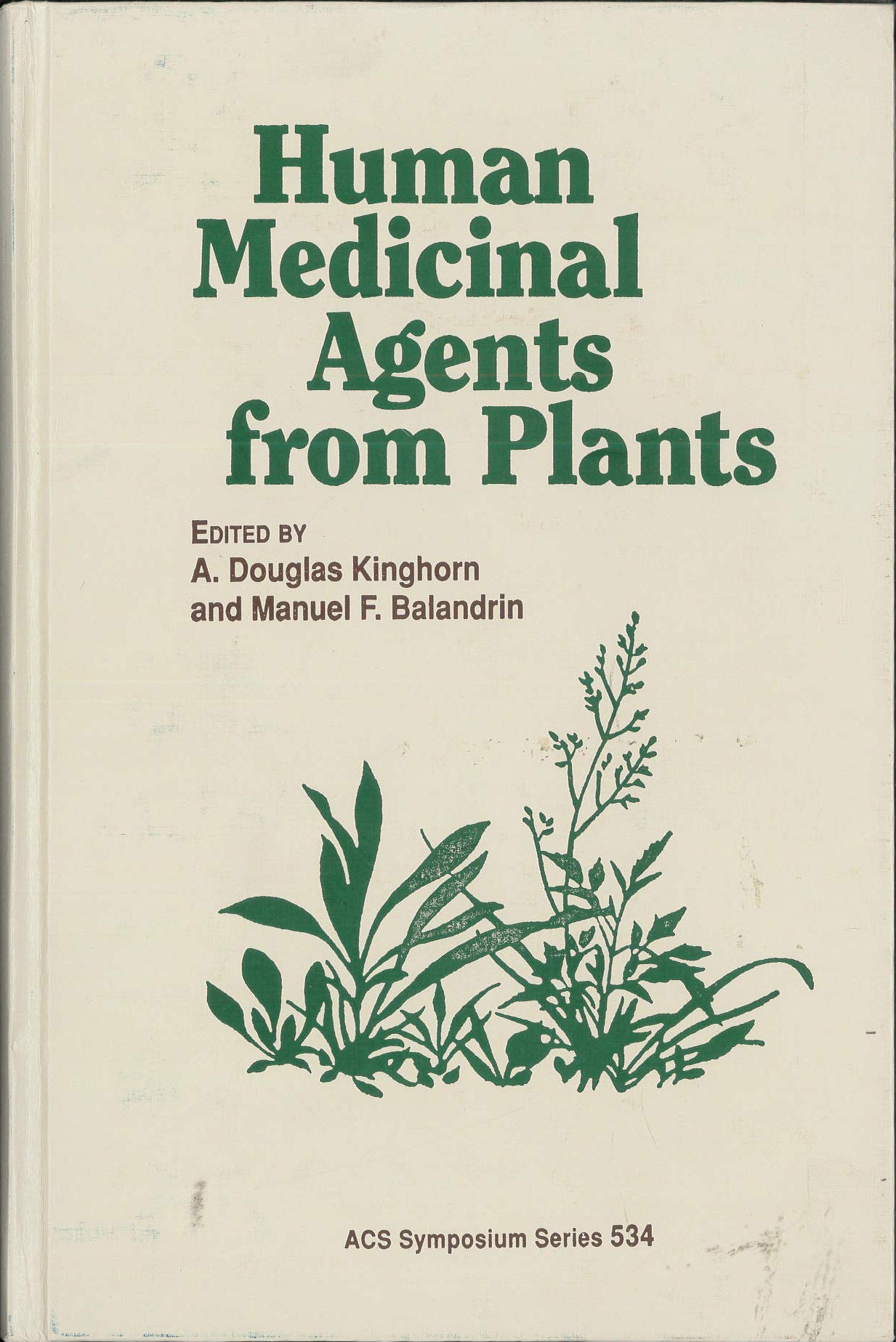 Human Medicinal Agents from Plants - ACS Symposium Series Book | Natural Remedies & Herbal Medicine Research | For Researchers, Pharmacists & Alternative Medicine Practitioners