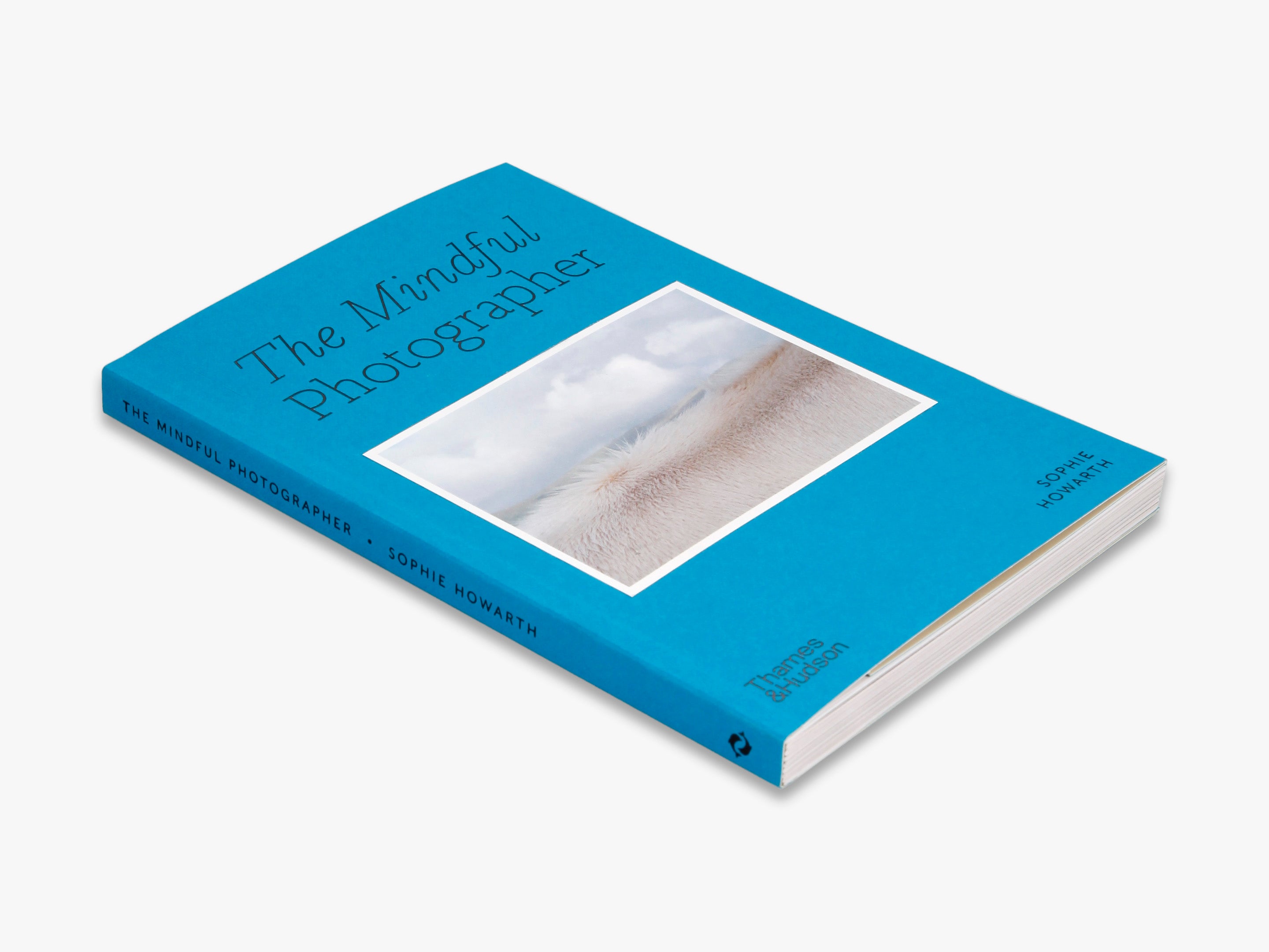 The Mindful Photographer - Capture Stunning Moments with Mindfulness & Photography Tips | Perfect for Travel, Nature & Portrait Photography