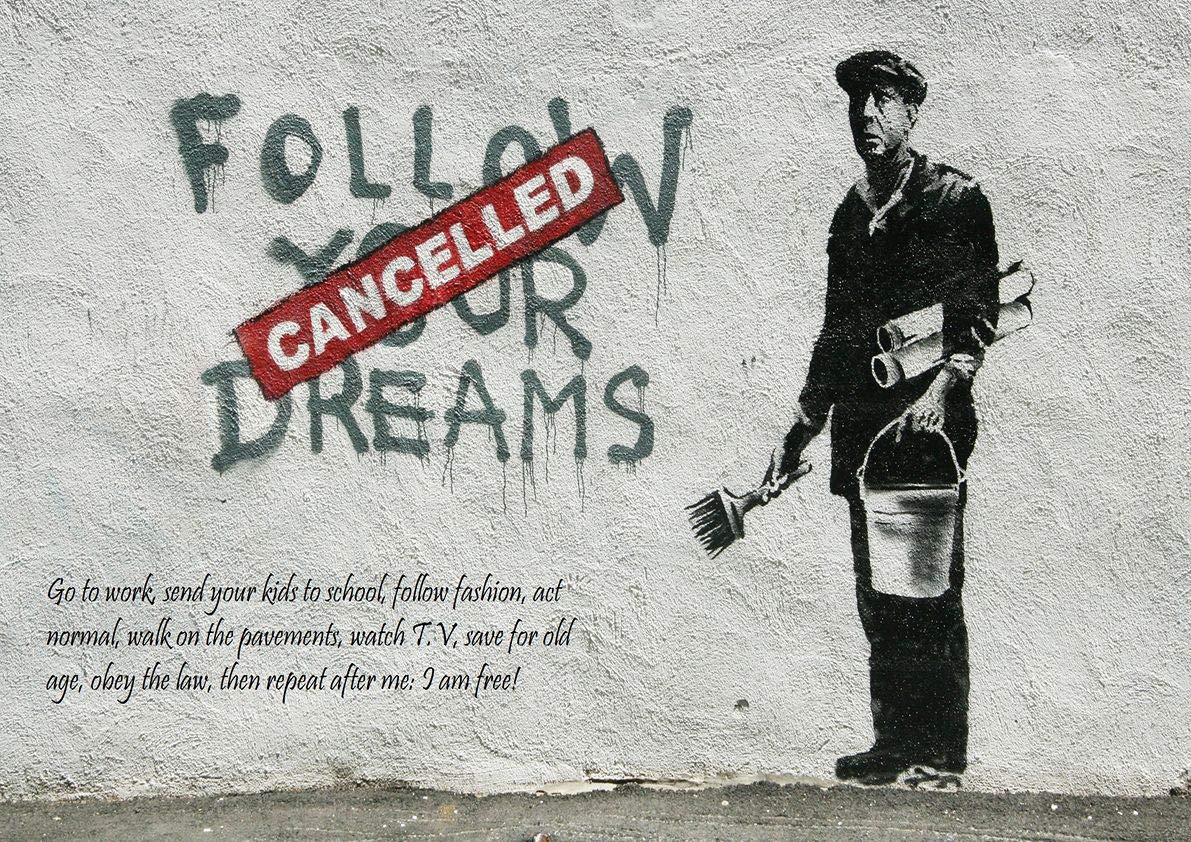 Banksy Street Art 'Follow Your Dreams Cancelled' Poster - High Quality Wall Art Decor for Living Room, Bedroom & Office