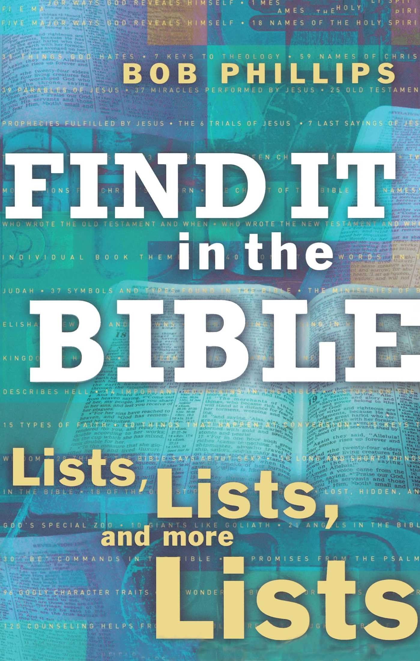Find It in the Bible: Lists, Lists, and Lists - Bible Study Reference Book for Christian Faith & Scripture Exploration | Perfect for Personal Devotion, Small Groups & Sunday School Lessons