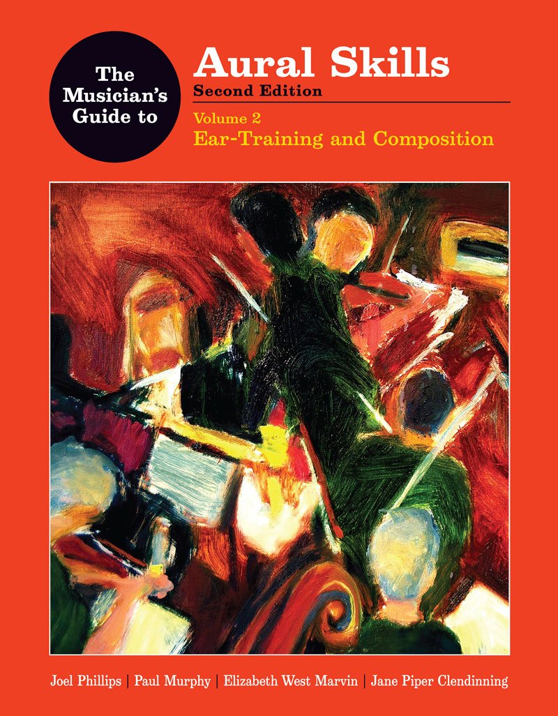 The Musician's Guide to Aural Skills: Ear Training & Composition Book - Improve Music Theory, Sight Singing & Melodic Dictation - Perfect for Music Students, Teachers & Composers (Practice at Home, Classroom or Studio)