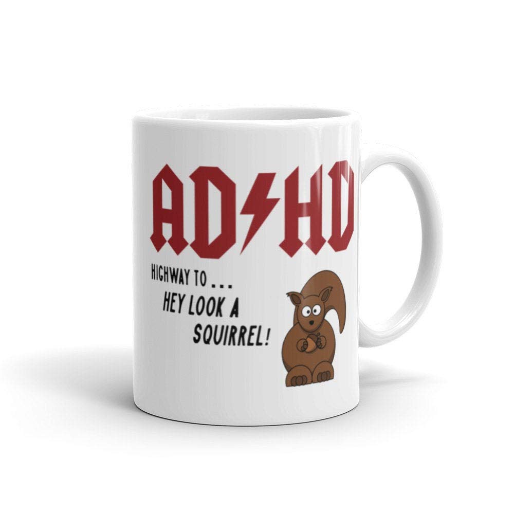 Funny ADHD Coffee Mug - Gift for Him & Her - Perfect for Office & Home