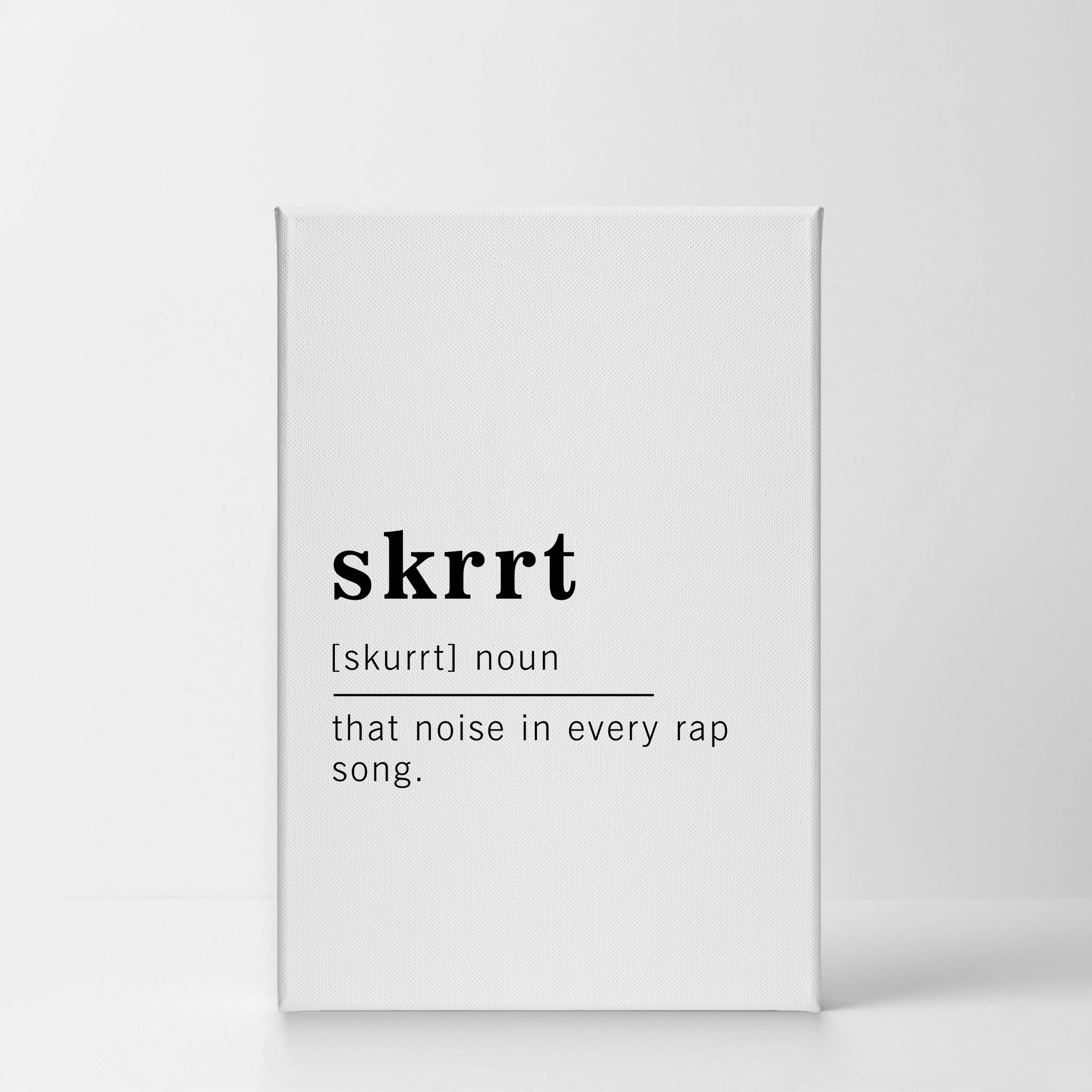 Funny Noun Dictionary Definition of Skrrt Canvas Print - Inspirational Quote Wall Art for Office, Living Room, Bedroom & Bathroom - Ready to Hang Home Decor (40x30 Inches, Made in USA) - Perfect for Gifts, Housewarming & Room Makeovers
