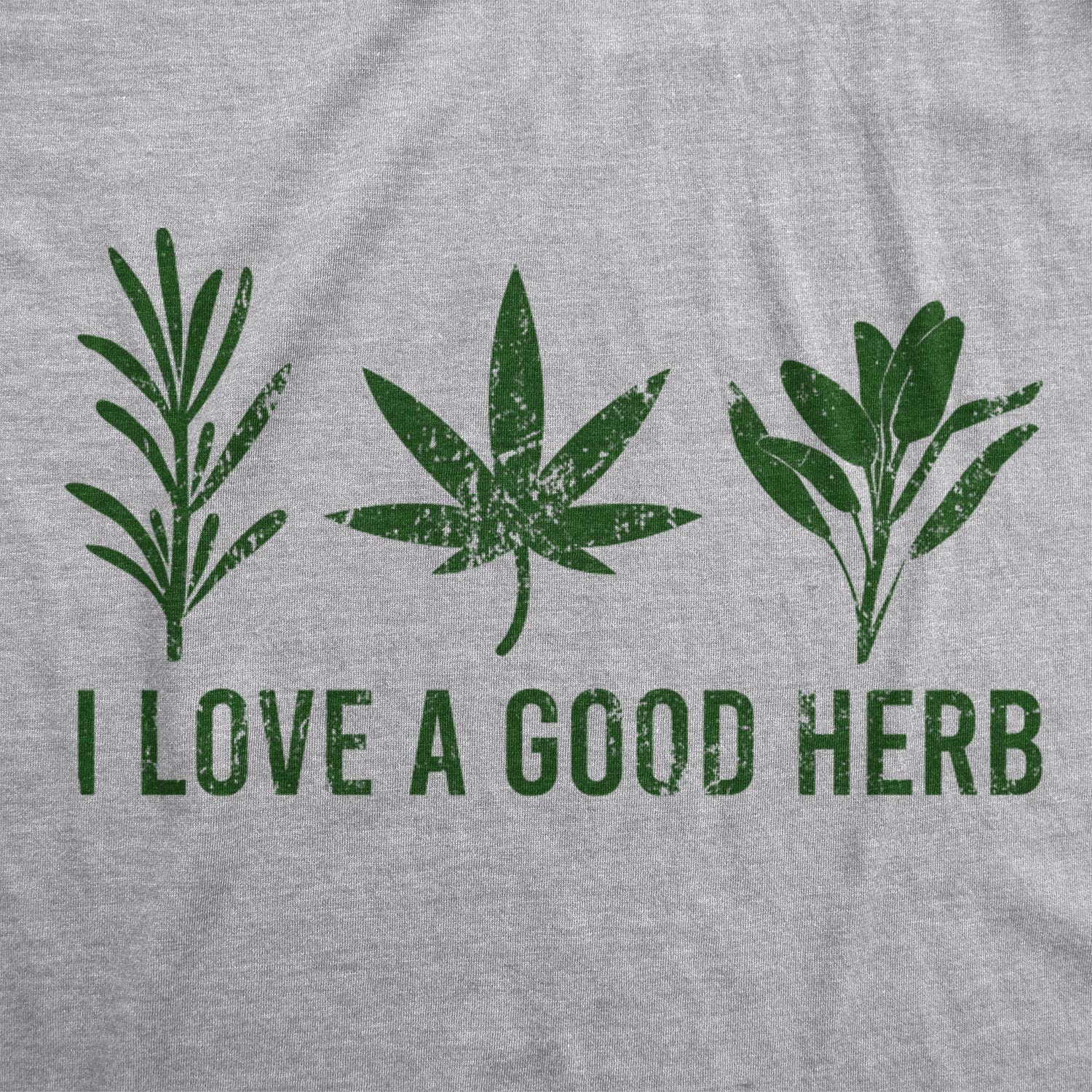 Funny Men's 'I Love A Good Herb' T-Shirt - 420 Marijuana Cooking Graphic Tee - Perfect for Stoner Gifts & Cannabis Enthusiast Outfits