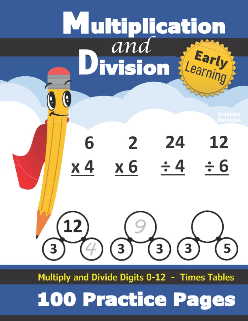 Multiplication & Division Workbook for Kids Ages 7-11 - Times Tables Practice 0-12 with Answer Key - Math Learning Book for Grades 2-4 - Perfect for Homeschooling & Classroom Exercises