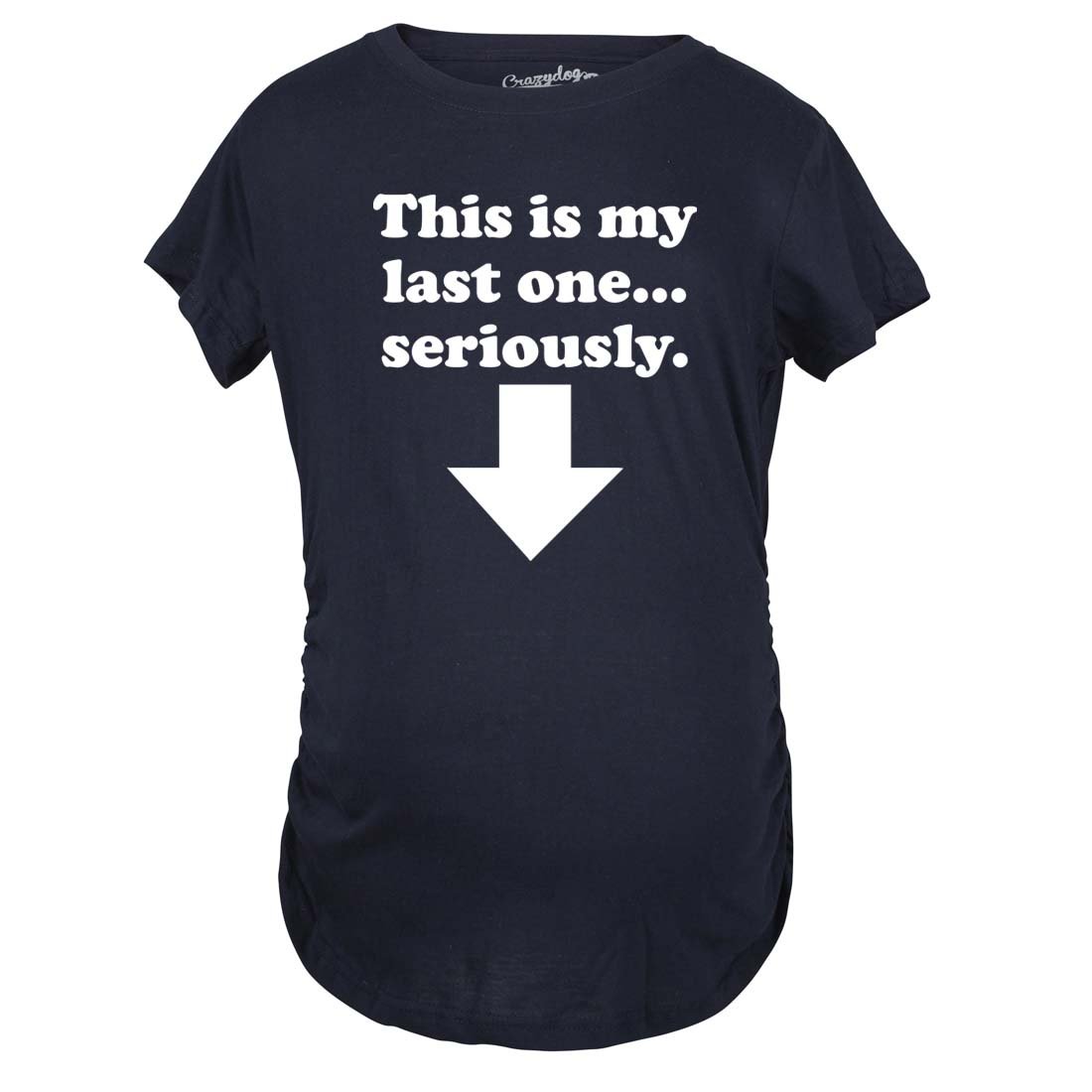 Funny Pregnancy Announcement T-Shirt - 'This Is My Last One Seriously' Maternity Tee for Expecting Moms | Perfect for Baby Showers, Gender Reveals & Pregnancy Photos