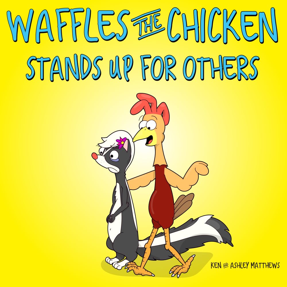 Waffles the Chicken Stands Up For Others - Inspiring Children's Book About Courage & Kindness | Perfect for Storytime, Classroom Reading & Teaching Empathy