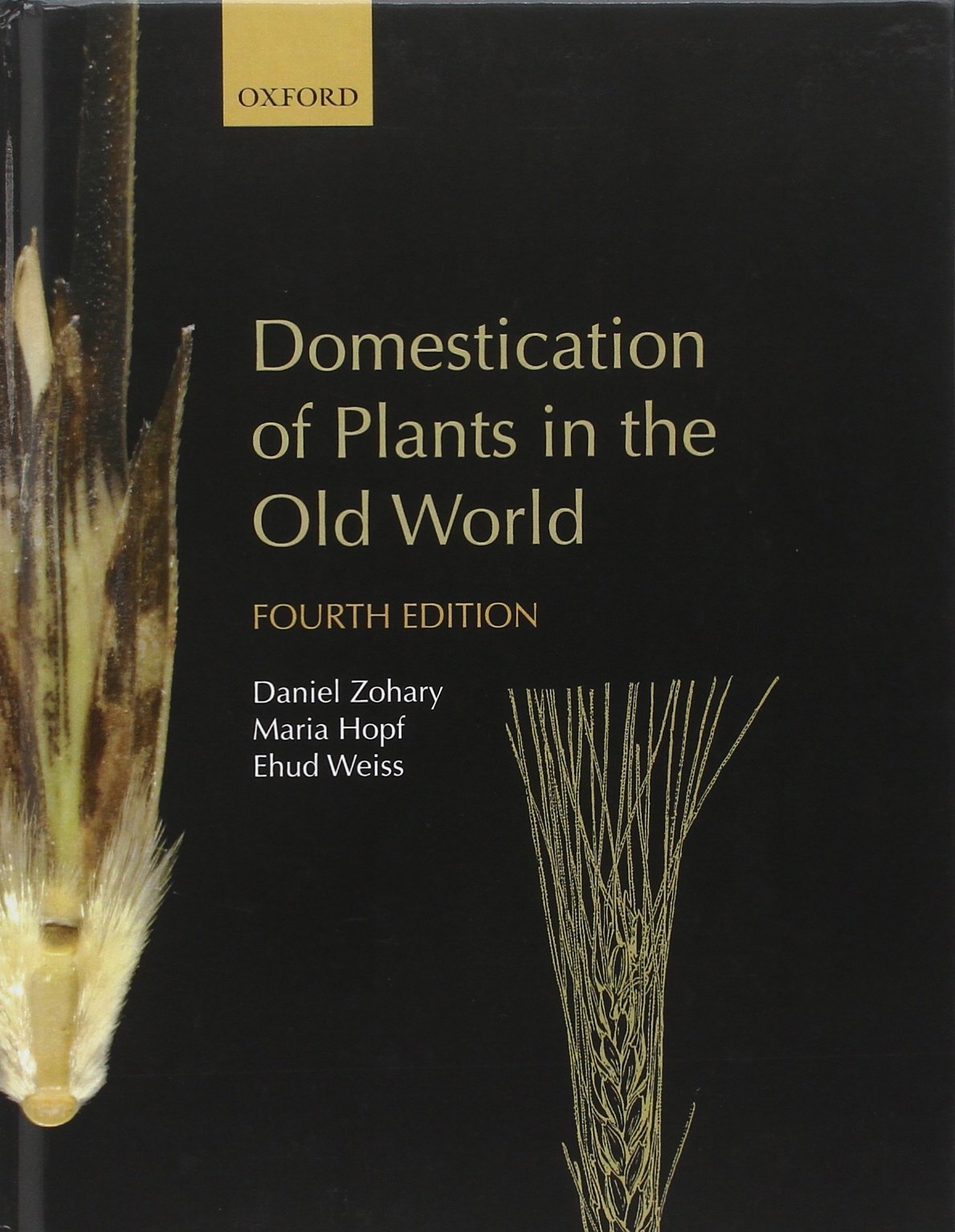 The Origin and Spread of Domesticated Plants in Southwest Asia, Europe & Mediterranean Basin - Old World Plant Domestication History Book for Botany Enthusiasts & Agriculture Researchers