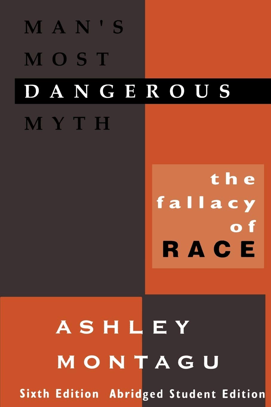 Man's Most Dangerous Myth: The Fallacy of Race - Debunking Racial Stereotypes | Social Science Book on Race Relations | Perfect for Educators, Students & Social Activists